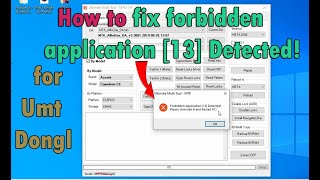 Umt dongle FixHow to fix forbidden application 13 Detected Please Uninstall it and restart PC [upl. by Gow]