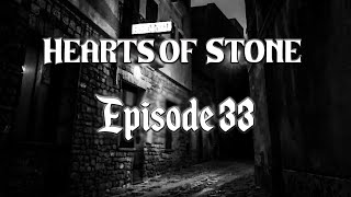 Hearts of Stone  Episode 33 [upl. by Blanche]