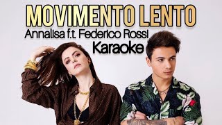 Movimento lento  Annalisa ft Federico Rossi KARAOKE AG [upl. by Turino165]