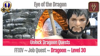 FFXIV Unlock Quest Dragoon Level 30  A Realm Reborn  Eye of the Dragon [upl. by Cadmarr55]