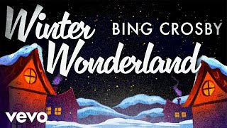 Bing Crosby  Winter Wonderland Official Video [upl. by Cymbre764]