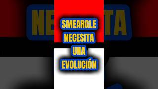 🧬 Smeargle necesita una evolución [upl. by Amorita]