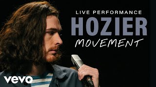 Hozier  Movement Live  Vevo Official Performance [upl. by Dulcinea427]