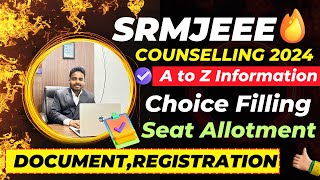 SRMJEEE Counselling Process 2024 🥳  SRM Choice Filling 🔥 SRM Counselling 2024  SRM Cutoff 2024 [upl. by Fairweather718]