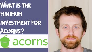 What is the minimum investment for Acorns [upl. by Hnahym]