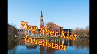 Flug über die Kieler Innenstadt Teil1 [upl. by Irac]