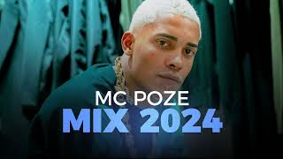 MC Poze do Rodo AS MELHORES 2024 PLAYLIST MC POZE SÓ AS MELHORES MUSICAS  MIX ON [upl. by Corrie]