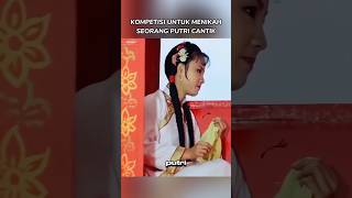 Kompetisi menikahi putri cantik alurceritafilm shorts [upl. by Esineg]