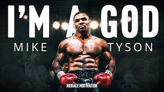 IM A GOD  Motivational Speech Mike Tyson Boxing Motivation [upl. by Idnat]