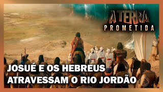 Josué e os hebreus atravessam o rio Jordão  A TERRA PROMETIDA [upl. by Kliman]