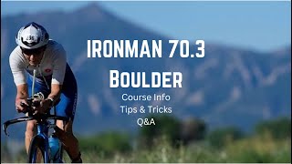 IRONMAN 703 Boulder Course Info Tips amp Tricks and QampA [upl. by Handler]