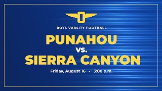 20242025 Boys Football Punahou vs Sierra Canyon August 16 2024 [upl. by Llerrot]