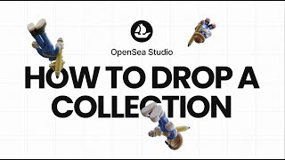 How to drop a collection using OpenSea Studio [upl. by Nayrbo]