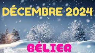 Bélier DÉCEMBRE 2024 [upl. by Varden]