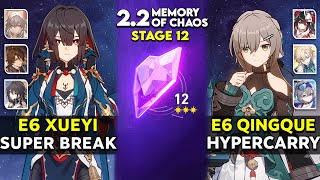 E6 Xueyi Super Break amp E6 Qingque Hypercarry  MOC 12 v22  Honkai star rail [upl. by Ecinej]