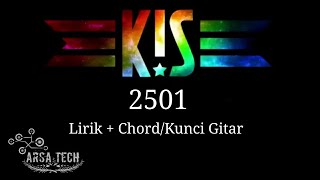 KIS BAND  2501  LirikChordKunci Gitar [upl. by Salomon812]