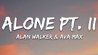 Alan Walker amp Ava Max  Alone Pt II Lyrics [upl. by Yarod678]