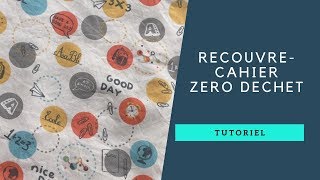 Tutoriel recouvrecahier zéro déchet [upl. by Aneed244]