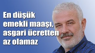 En Düşük Emekli Maaşı Asgari Ücretten Az Olamaz [upl. by Okorih271]