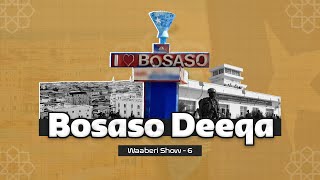 Bosaso Deeqa  Dakaddii Umada Somaliyeed NaasNuujisay  Waaberi Show  Xalqadda 6aad [upl. by Nylessej837]