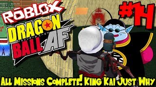 ALL MISSIONS COMPLETE KING KAIJUST WHY  Roblox Dragon Ball AF  Episode 14 [upl. by Annehsat]