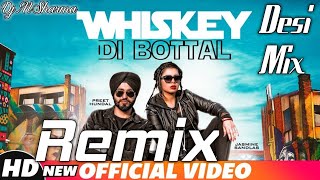 Whiskey Di Botal Remix Official Video  Preet Hundal amp Jasmine Sandlas  Latest Punjabi Songs 2018 [upl. by Clevie]