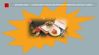 Zamora 2024 I Concurso Oficial de Pinchos y Tapas de Castilla y León [upl. by Nnylrebma]