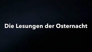 Die Lesungen der Osternacht 1 Lesung [upl. by Fiel]