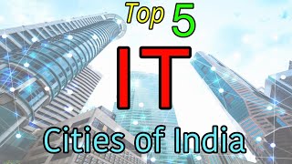 Top 5 IT Cities of India [upl. by Zetrac456]