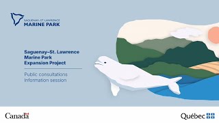 Public consultations 2024  Saguenay–St Lawrence Marine Park [upl. by Trautman]