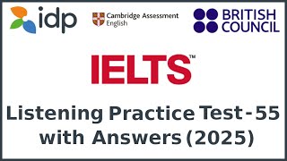 IELTS Listening Practice Test 2025 with Answers  Full Exam Preparation for High Band Scores Test 55 [upl. by Pallaten239]