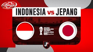 🔴INDONESIA VS JEPANG  KUALIFIKASI PUTARAN 3 HAJATAN BOLA DUNIA 2026  LIVE REACTION [upl. by Iadrahs334]