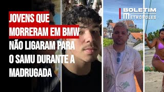 Jovens que morreram em BMW não ligaram para o Samu durante a madrugada [upl. by Medea131]