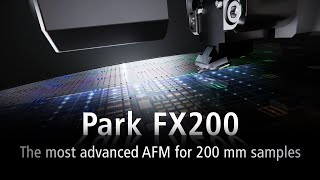 Park FX200  The most advanced atomic force microscope for 200 mm samples [upl. by Steffen]