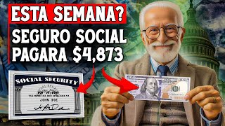 Verificación de Realidad ¿Pagará el Seguro Social Hasta 4873 Esta Semana [upl. by Htiduy657]