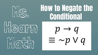 Logic Part 9 Conditional Continued Negation and Equivalent [upl. by Brunell591]