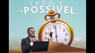 Culto de celebração  Tudo é possivel [upl. by Leunammi]