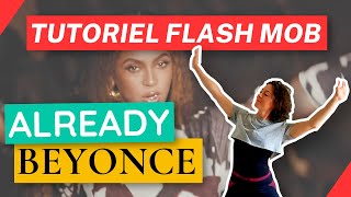 Tutoriel Flash Mob  Already Beyoncé [upl. by Dyson635]