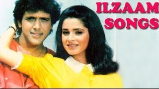 Govinda Neelam  Ilzaam  All Songs  Bollywood Movies [upl. by Emogene981]