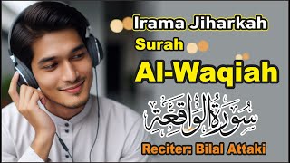 Murottal Surah AlWaqiah Irama Jiharkah [upl. by Chien665]