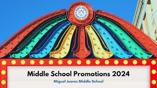 Miguel Juarez Middle School Promotion Class of 2024 [upl. by Ednew962]