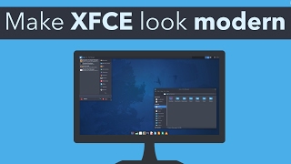 Make XFCE look Modern and Beautiful [upl. by Nomit]