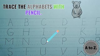 Trace the Alphabets for toddler  Alphabets tracing along with dotted line  Simple drawing for kids [upl. by Arreit]