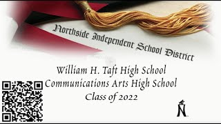 2022 NISD William H Taft High School  CAHS Graduation [upl. by Oiziruam775]