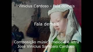 Vinicius Cardoso  Fala Demais [upl. by Beka]