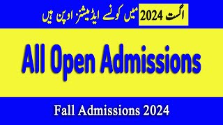 All Open Admissions in August 2024  All Open Admissions 20242025  Latest Admission Update [upl. by Utimer]