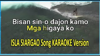 ISLA SIARGAO SONG  KARAOKE VERSION [upl. by Studdard]