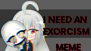 I need an exorcism memegacha life collab [upl. by Aceber968]