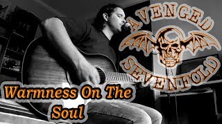 Avenged Sevenfold  Warmness On The Soul live acoustic cover [upl. by Pippo]