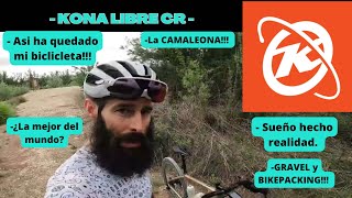 KONA LIBRE CR  La mejor bicicleta GRAVEL del mundo  REVIEW  Gravel y Bikepacking  Mi CAMALEONA [upl. by Nagaer]